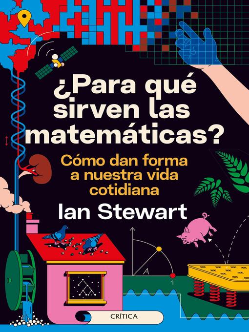 Title details for ¿Para qué sirven las matemáticas? by Ian Stewart - Available